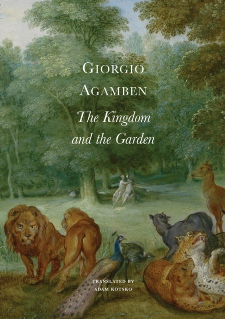 Book cover of: Kingdom and the Garden. By: Giorgio Agamben