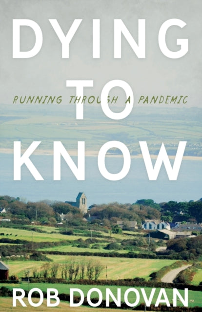 Book cover of: Dying to Know. By: Rob Donovan