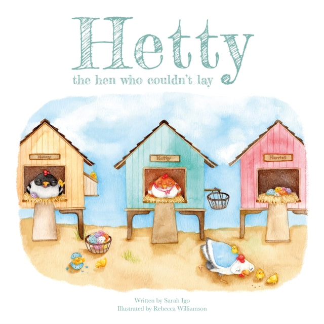 Book cover of: Hetty the Hen Who Couldn't Lay. By: Sarah Igo