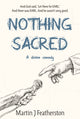 Book cover of: Nothing Sacred. By: Martin J. Featherston