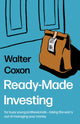 Book cover of: Ready-Made Investing. By: Walter Coxon