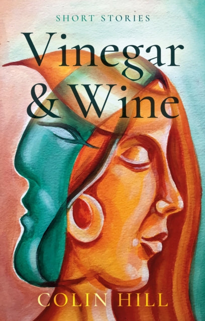 Book cover of: Vinegar & Wine. By: Colin Hill