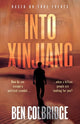 Book cover of: Into Xinjiang. By: Ben Colbridge