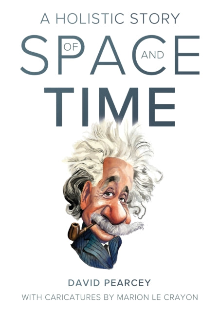 Book cover of: Holistic Story of Space and Time. By: David Pearcey