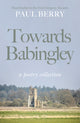Book cover of: Towards Babingley. By: Berry, Paul - undifferentiated