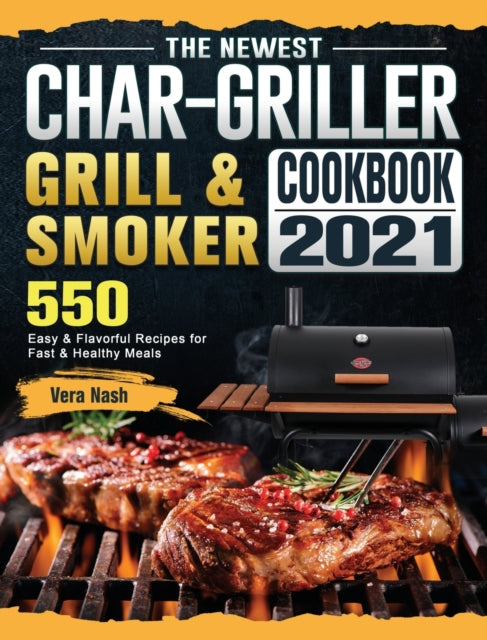 Book cover of: Newest Char-Griller Grill & Smoker Cookbook 2021