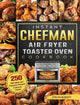 Book cover of: Instant Chefman Air Fryer Toaster Oven Cookbook
