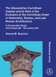 Book cover of: Alexandrian Corinthian Capital and its Role in the Evolution of the Corinthian Order in Hellenistic, Roman, and Late Roman Architecture. By: Ahmed M. Bassioni