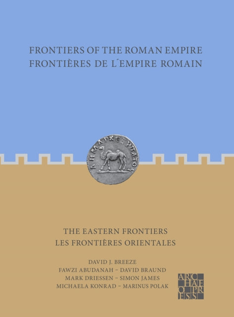 Book cover of: Frontiers of the Roman Empire: The Eastern Frontiers. By: David J. Breeze