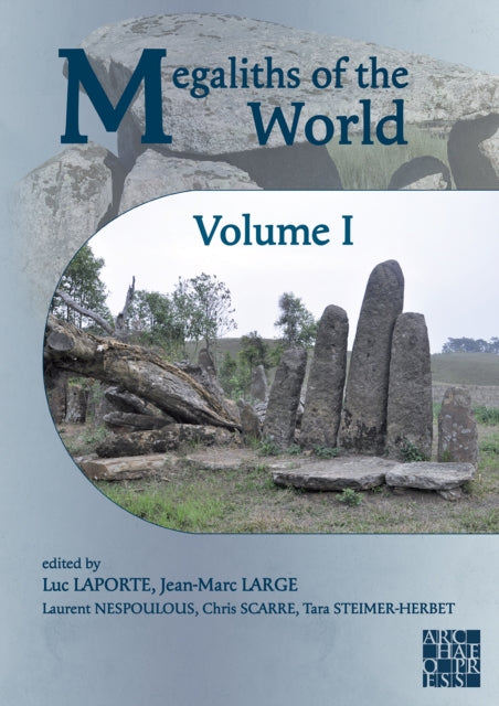 Book cover of: Megaliths of the World. By: Luc Laporte