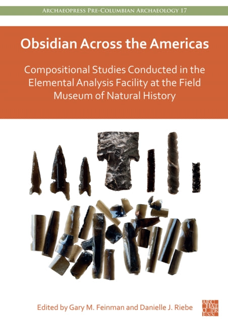 Book cover of: Obsidian Across the Americas. By: Gary M. Feinman