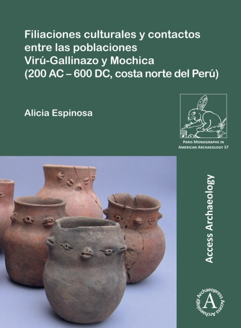 Book cover of: Filiaciones culturales y contactos entre las poblaciones Viru-Gallinazo y Mochica (200 AC – 600 DC, costa norte del Peru). By: Alicia Espinosa