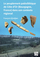 Book cover of: Le Peuplement Paleolithique de Cote d'Or (Bourgogne, France) Dans Son Contexte Regional. By: François Djindjian