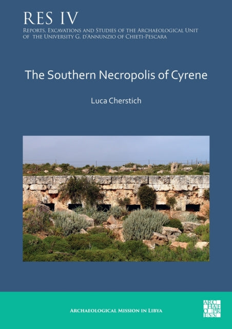 Book cover of: Southern Necropolis of Cyrene. By: Luca Cherstich