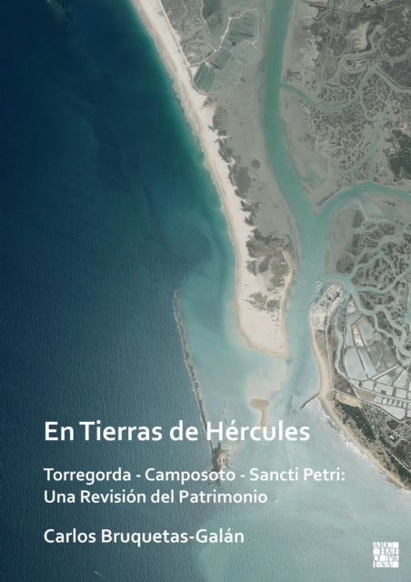 Book cover of: En Tierras de Hercules. Torregorda - Camposoto - Sancti Petri. By: Carlos Bruquetas-Galán