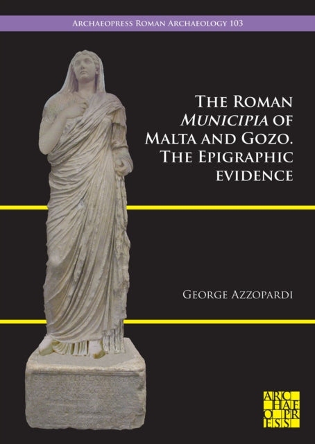 Book cover of: Roman Municipia of Malta and Gozo. By: George Azzopardi