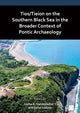 Book cover of: Tios/Tieion on the Southern Black Sea in the Broader Context of Pontic Archaeology. By: Gocha R. Tsetskhladze