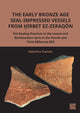 Book cover of: Early Bronze Age Seal-Impressed Vessels from Hirbet ez-Zeraqon. By: Valentina Tumolo