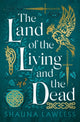 Land of the Living and the Dead 9781803282749 Shauna Lawless