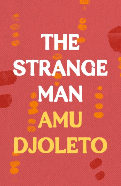 Book cover of: Strange Man. By: Amu Djoleto