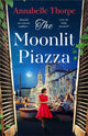 Moonlit Piazza, The sweeping World War 2 saga and sequel to The Village Trattoria 9781803289236 Annabelle Thorpe