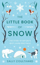 Book cover of: Little Book of Snow. By: Sally Coulthard
