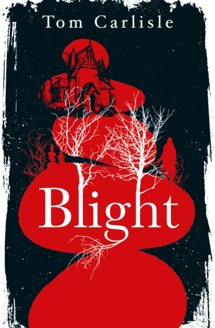 Book cover of: Blight. By: Tom Carlisle