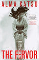 Book cover of: Fervor (export edition). By: Alma Katsu