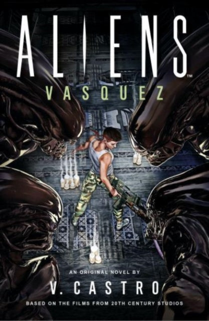 Book cover of: Aliens: Vasquez. By: V. Castro