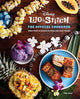 Lilo and Stitch: The Official Cookbook 9781803366081 Tim Rita