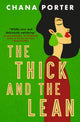Book cover of: Thick and The Lean. By: Chana Porter