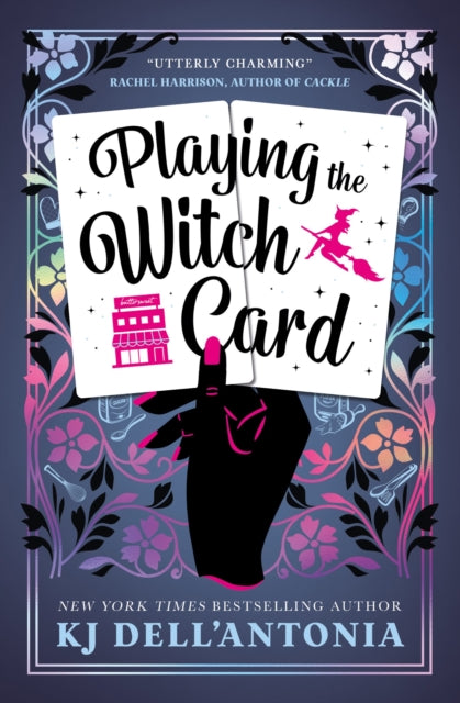 Book cover of: Playing the Witch Card. By: K J Dell'Antonia