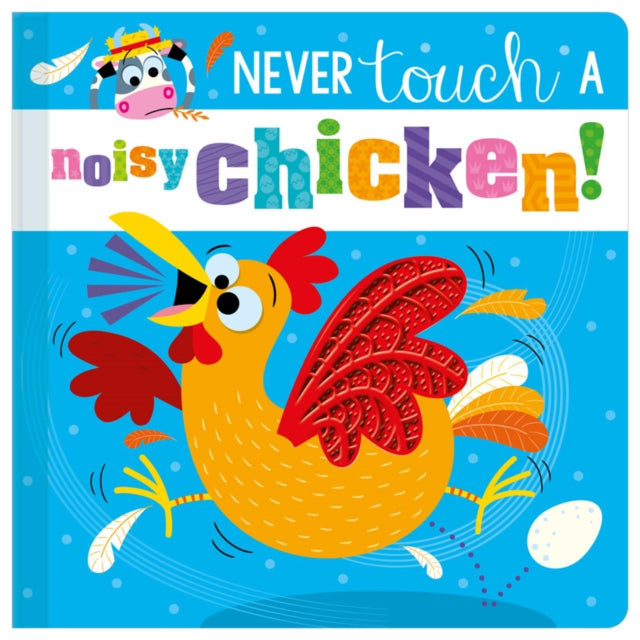 Book cover of: Never Touch a Noisy Chicken!