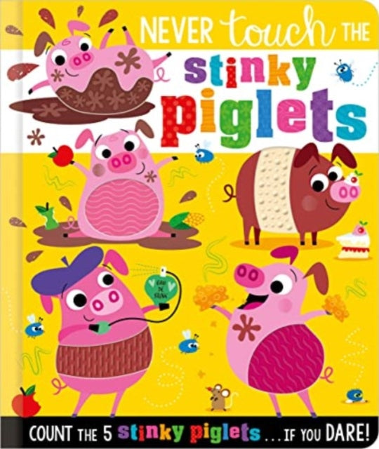 Book cover of: Never Touch the Stinky Piglets. By: Unknown
