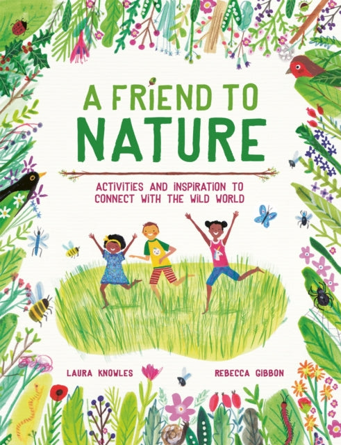 Book cover of: Friend to Nature. By: Laura Knowles
