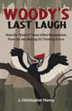 Book cover of: Woody’s Last Laugh. By: James Christopher Haney