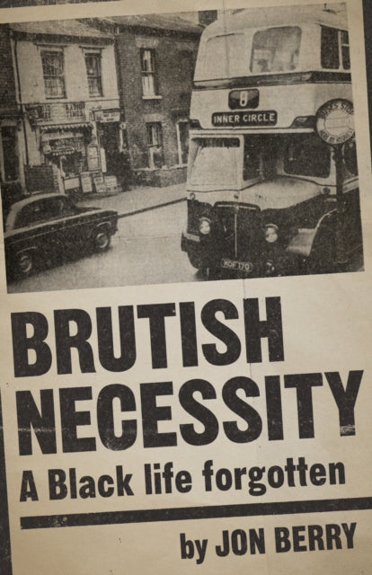 Book cover of: Brutish Necessity. By: Jon Berry