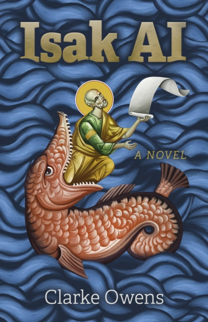 Book cover of: Isak AI. By: Clarke Owens