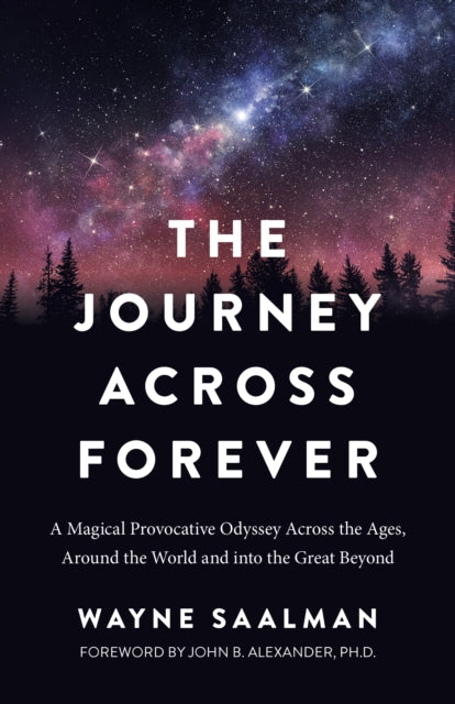 Book cover of: Journey Across Forever, The. By: Wayne Saalman