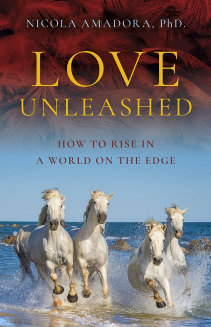 Book cover of: Love Unleashed. By: Nicola Amadora