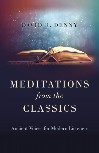 Book cover of: Meditations from the Classics. By: David R. Denny
