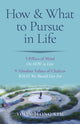 Book cover of: How & What to Pursue in Life – 5 Pillars of Mind On HOW to Live / 9 Absolute Values of Chakras WHAT We Should Live For. By: Yoon-Jeong Kim