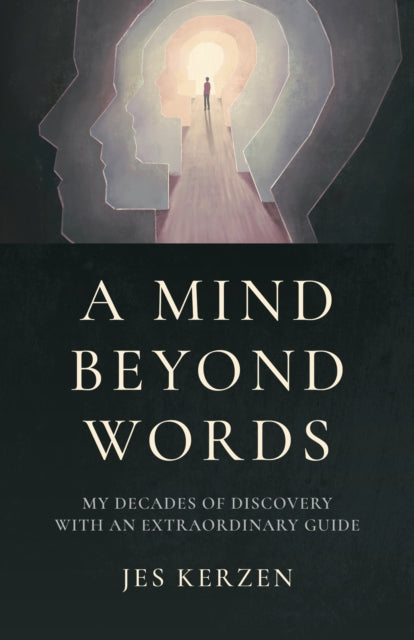 Book cover of: Mind Beyond Words, A. By: Jes Kerzen