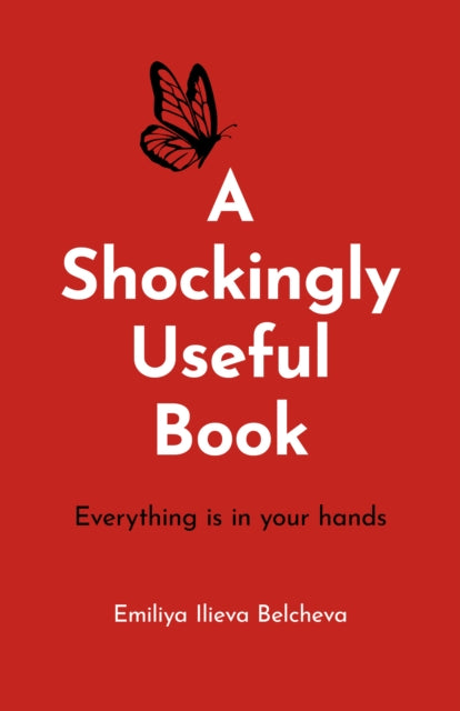 Book cover of: Shockingly Useful Book, A. By: Emiliya Ilieva Belcheva