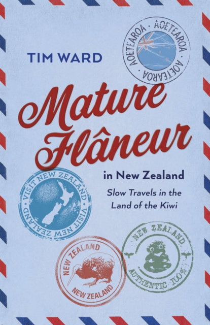 Book cover of: Mature Fl?neur in New Zealand. By: Tim Ward