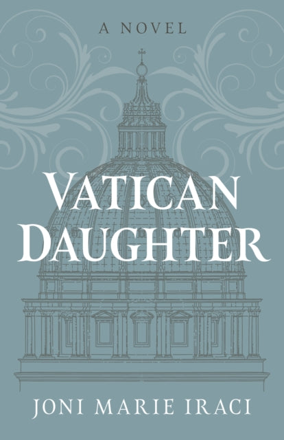 Book cover of: Vatican Daughter. By: Joni Marie Iraci