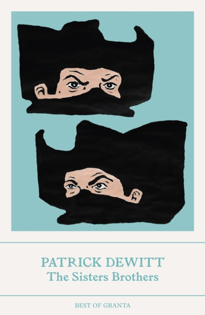 Book cover of: Sisters Brothers. By: Patrick deWitt