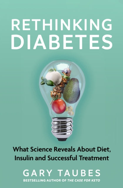 Book cover of: Rethinking Diabetes. By: Gary Taubes