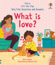 Book cover of: Very First Questions & Answers: What is love?. By: Katie Daynes