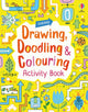 Book cover of: Drawing, Doodling and Colouring Activity Book
